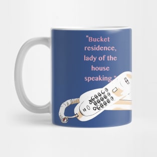 Lady of the House Speaking Mug